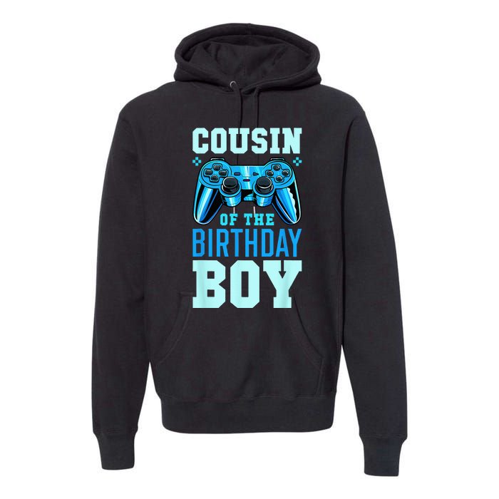 Cousin Of The Birthday Boy Matching Video Gamer Birthday Premium Hoodie