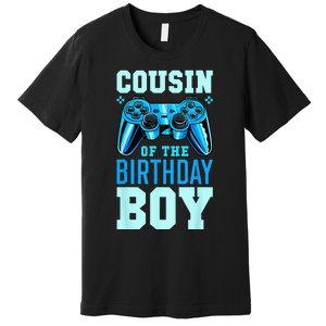 Cousin Of The Birthday Boy Matching Video Gamer Birthday Premium T-Shirt