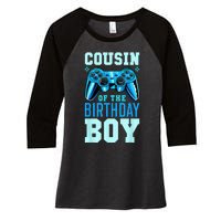 Cousin Of The Birthday Boy Matching Video Gamer Birthday Women's Tri-Blend 3/4-Sleeve Raglan Shirt