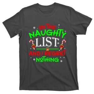 Christmas On The Naughty List And I Regret Nothing Funny Xmas Gift T-Shirt