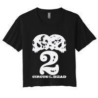 Circus Of The Dead 2 Women's Crop Top Tee