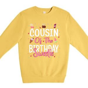 Cousin Of The Birthday Sweetie Girl Ice Cream Theme Party Premium Crewneck Sweatshirt