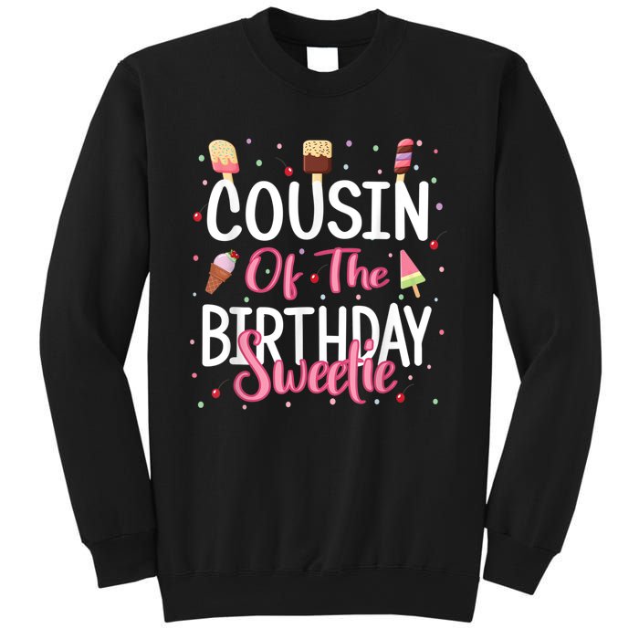 Cousin Of The Birthday Sweetie Girl Ice Cream Theme Party Sweatshirt