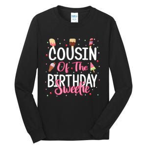 Cousin Of The Birthday Sweetie Girl Ice Cream Theme Party Tall Long Sleeve T-Shirt