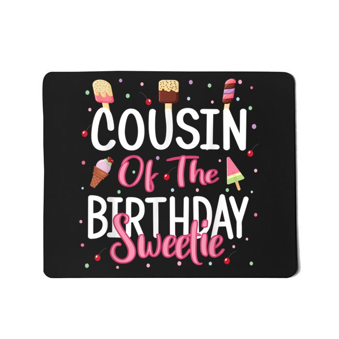 Cousin Of The Birthday Sweetie Girl Ice Cream Theme Party Mousepad