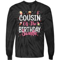 Cousin Of The Birthday Sweetie Girl Ice Cream Theme Party Tie-Dye Long Sleeve Shirt