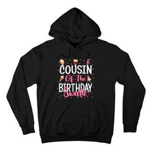 Cousin Of The Birthday Sweetie Girl Ice Cream Theme Party Tall Hoodie