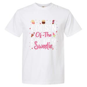 Cousin Of The Birthday Sweetie Girl Ice Cream Theme Party Garment-Dyed Heavyweight T-Shirt