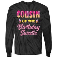 Cousin Of The Birthday Sweetie Ice Cream Birthday Tie-Dye Long Sleeve Shirt