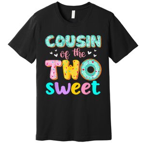 Cousin Of The Two Sweet Donut Birthday Family Theme Girl Premium T-Shirt