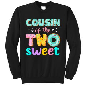 Cousin Of The Two Sweet Donut Birthday Family Theme Girl Tall Sweatshirt