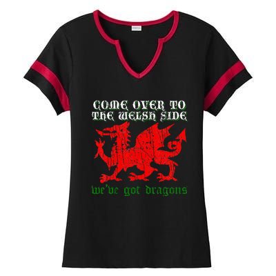 Come Over To The Welsh Side Red Dragon Flag Of Wales Rugby Ladies Halftime Notch Neck Tee