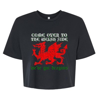 Come Over To The Welsh Side Red Dragon Flag Of Wales Rugby Bella+Canvas Jersey Crop Tee