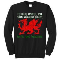 Come Over To The Welsh Side Red Dragon Flag Of Wales Rugby Sweatshirt