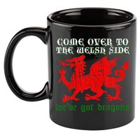 Come Over To The Welsh Side Red Dragon Flag Of Wales Rugby 11oz C Handle Ceramic Mug