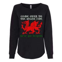 Come Over To The Welsh Side Red Dragon Flag Of Wales Rugby Womens California Wash Sweatshirt