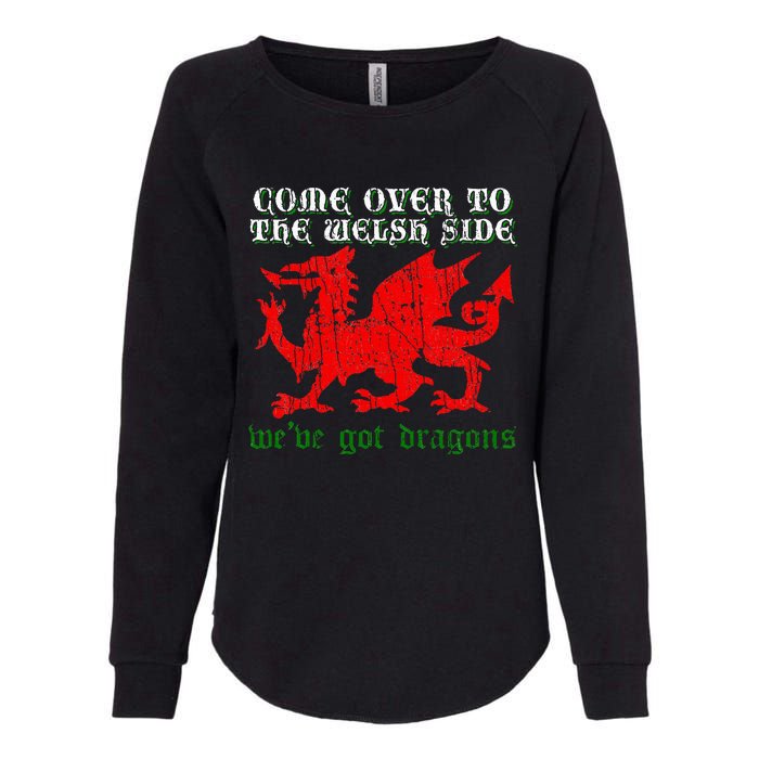 Come Over To The Welsh Side Red Dragon Flag Of Wales Rugby Womens California Wash Sweatshirt