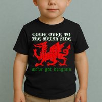 Come Over To The Welsh Side Red Dragon Flag Of Wales Rugby Toddler T-Shirt