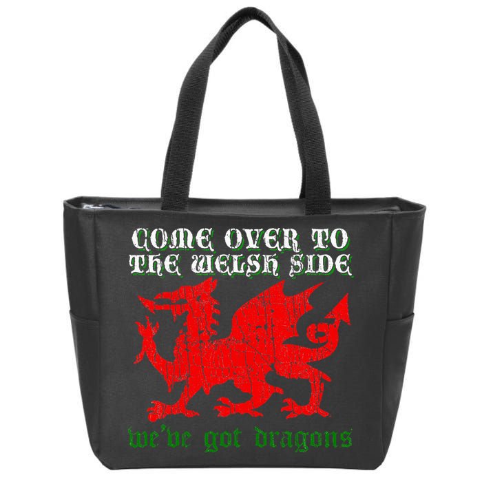 Come Over To The Welsh Side Red Dragon Flag Of Wales Rugby Zip Tote Bag