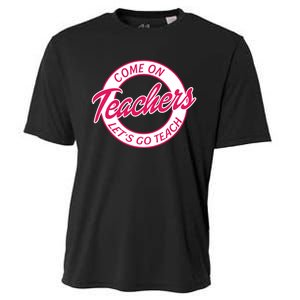 Come On Teachers Lets Go Teach Back To School Cooling Performance Crew T-Shirt