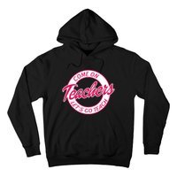 Come On Teachers Lets Go Teach Back To School Hoodie