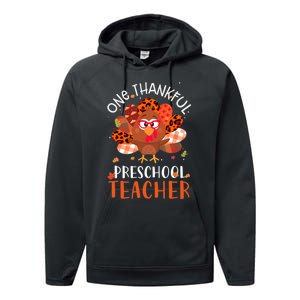 Cute One Thankful Pre School Teacher Thanksgiving Turkey Performance Fleece Hoodie