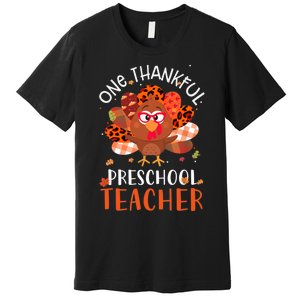 Cute One Thankful Pre School Teacher Thanksgiving Turkey Premium T-Shirt