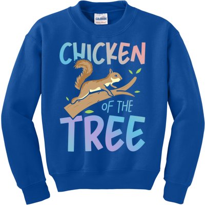 Chicken Of The Tree Squirrel Fun Gift Kids Sweatshirt