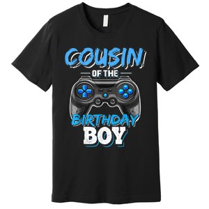 Cousin Of The Birthday Boy Matching Video Game Birthday Gift Premium T-Shirt