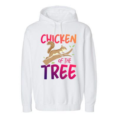 Chicken Of The Tree Squirrel Fun Gift Garment-Dyed Fleece Hoodie