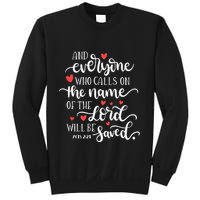 Calls On The Name Of The Lord Will Be Saved Jesus Sweatshirt