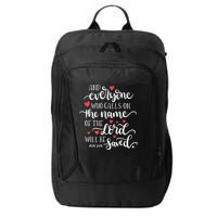 Calls On The Name Of The Lord Will Be Saved Jesus City Backpack