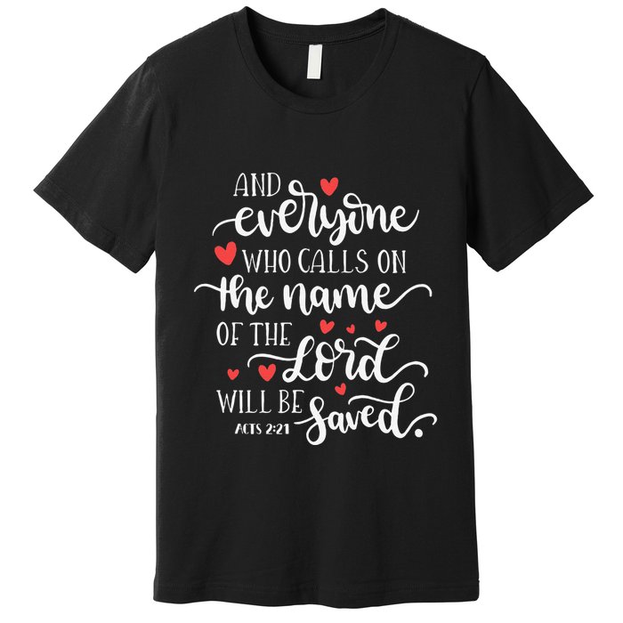 Calls On The Name Of The Lord Will Be Saved Jesus Premium T-Shirt