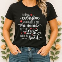 Calls On The Name Of The Lord Will Be Saved Jesus Womens T-Shirt