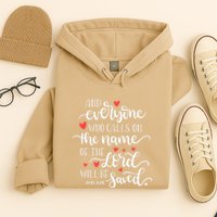 Calls On The Name Of The Lord Will Be Saved Jesus Hoodie