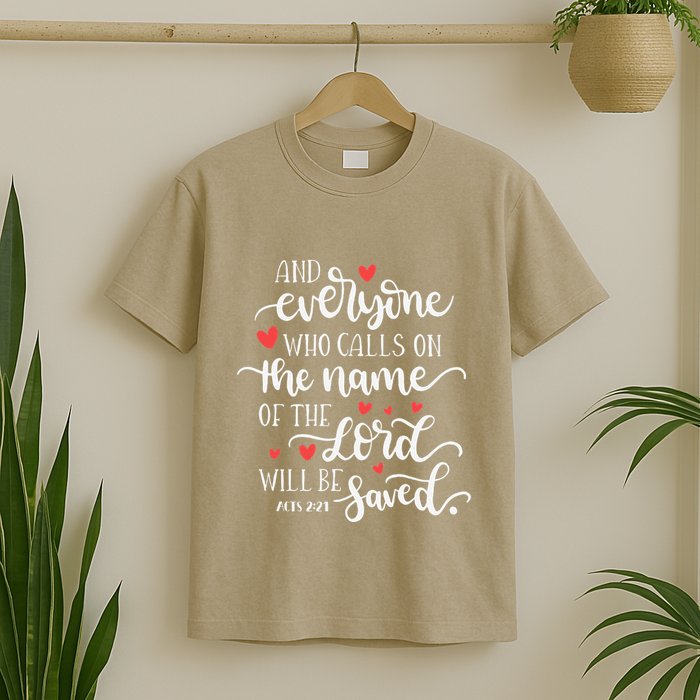Calls On The Name Of The Lord Will Be Saved Jesus T-Shirt
