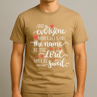 Calls On The Name Of The Lord Will Be Saved Jesus T-Shirt