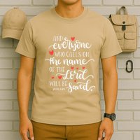 Calls On The Name Of The Lord Will Be Saved Jesus T-Shirt