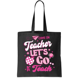 Come On Teachers Lets Go Teach Checker Retro For Teacher Tote Bag