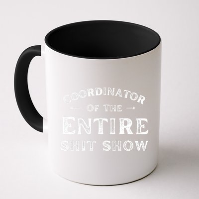 Coordinator Of The Entire Shit Show Funny Saying Sarcastic Mug