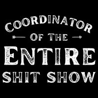 Coordinator Of The Entire Shit Show Funny Saying Sarcastic Cropped Pullover Crew