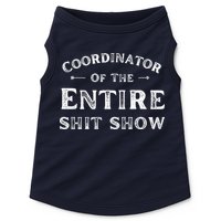 Coordinator Of The Entire Shit Show Funny Saying Sarcastic Doggie Tank
