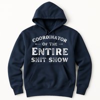 Coordinator Of The Entire Shit Show Funny Saying Sarcastic Hoodie