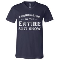 Coordinator Of The Entire Shit Show Funny Saying Sarcastic V-Neck T-Shirt