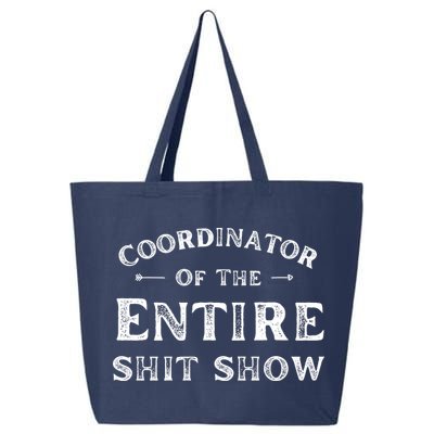 Coordinator Of The Entire Shit Show Funny Saying Sarcastic 25L Jumbo Tote