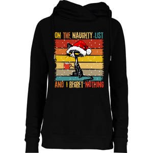 Cat On The List Of Naughty And I Regret Nothing Christmas Womens Funnel Neck Pullover Hood