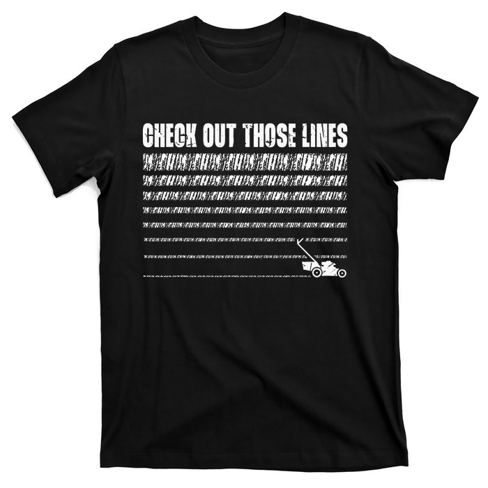 Check Out Those Lines Lawn Mower Lawnmower Funny T-Shirt