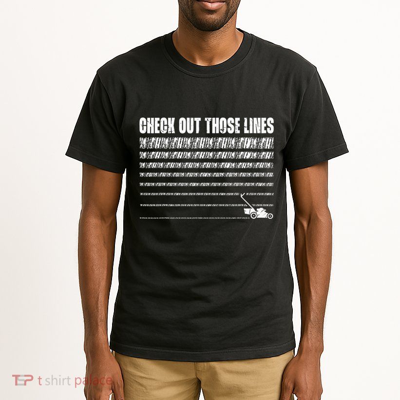 Check Out Those Lines Lawn Mower Lawnmower Funny Tall T-Shirt
