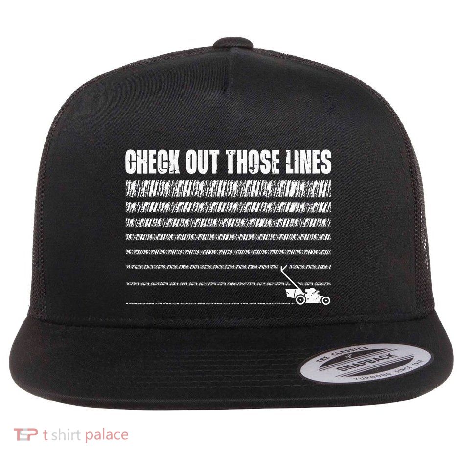 Check Out Those Lines Lawn Mower Lawnmower Funny Flat Bill Trucker Hat