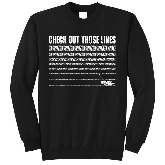 Check Out Those Lines Lawn Mower Lawnmower Funny Tall Sweatshirt